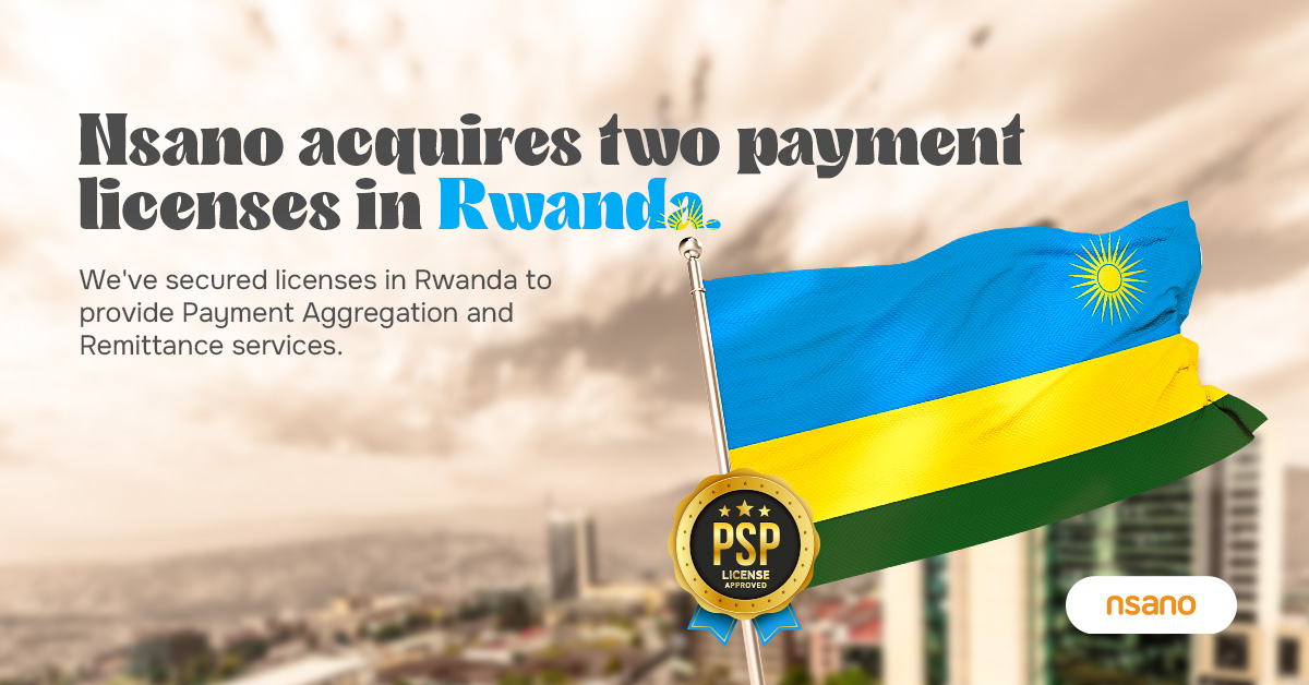 Nsano acquires two payment licences in Rwanda.